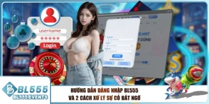 Hướng Dẫn Đăng Nhập BL555 Và 2 Cách Xử Lý Sự Cố Bất Ngờ