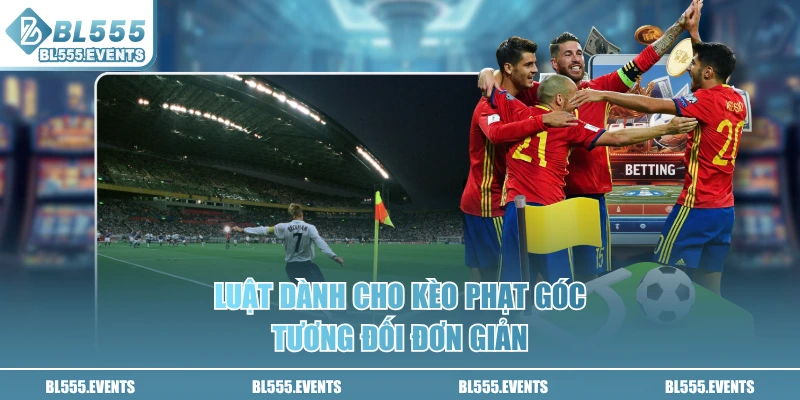 Luật dành cho kèo phạt góc tương đối đơn giản